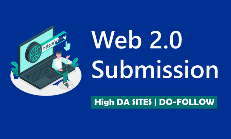 Ultimate Guide to High DA Do-Follow Web 2.0 Sites